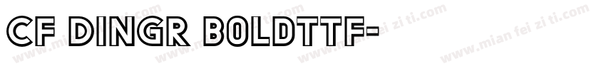 CF DinGr Boldttf字体转换